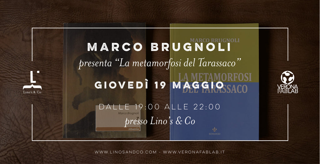 Marco Brugnoli presenta "La metamorfosi del tarassaco"